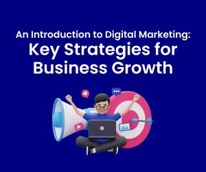 An Introduction to Digital Marketing Strategy